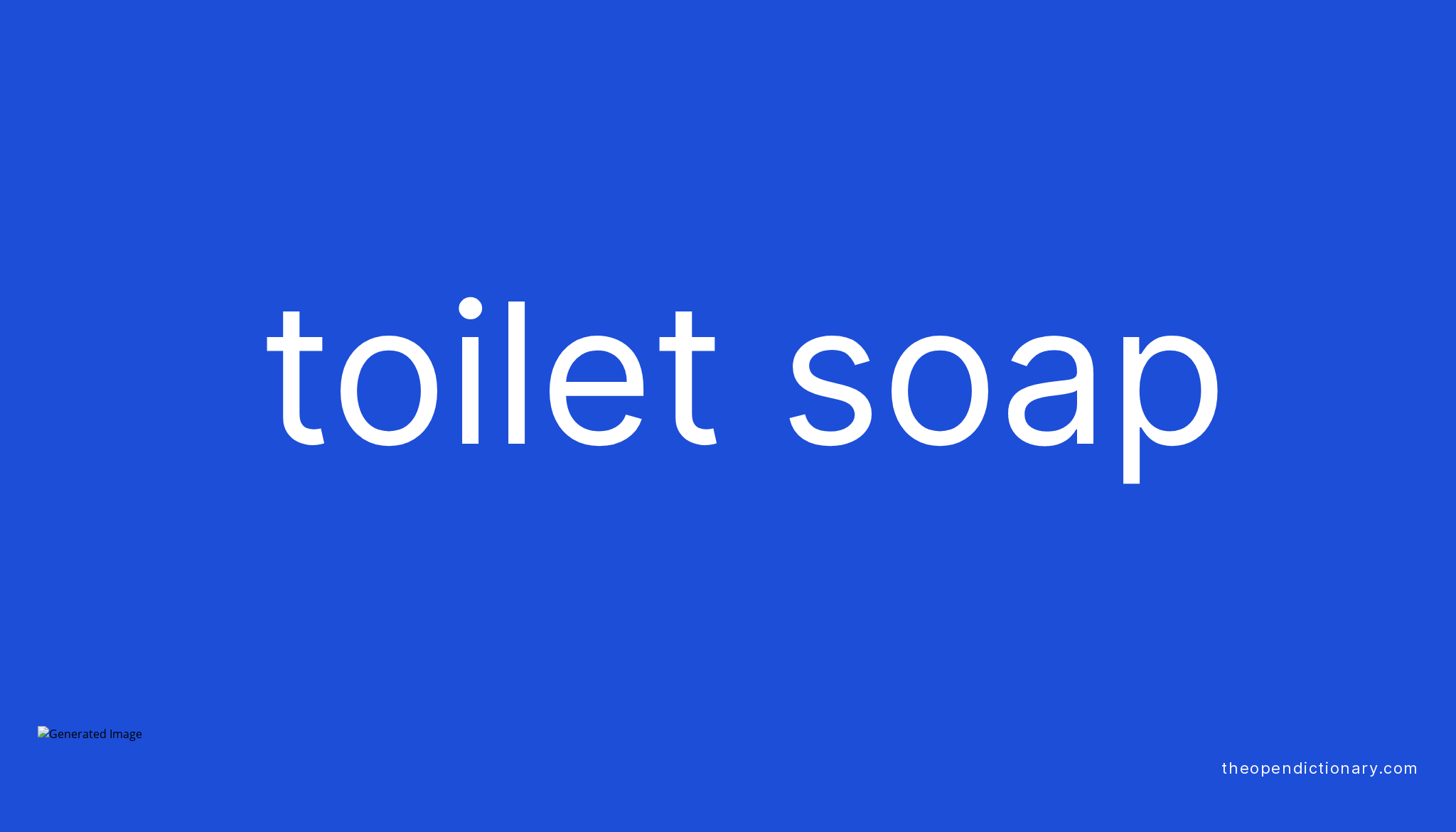 toilet-soap-meaning-of-toilet-soap-definition-of-toilet-soap